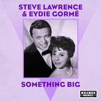 Too Late Now - Steve Lawrence, Eydie Gorme