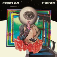 Toxic Brother - Mother's Cake