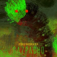 Fireworker - Gazpacho