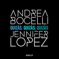 Quizàs, Quizàs, Quizàs - Andrea Bocelli, Jennifer Lopez