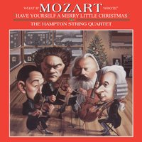 Have Yourself a Merry Little Christmas - The Hampton String Quartet
