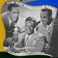 Early Morning Blues - Nat King Cole Trio
