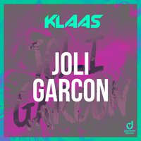 Joli Garcon - Klaas