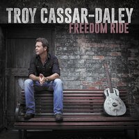 Freedom Ride - Troy Cassar-Daley, Paul Kelly