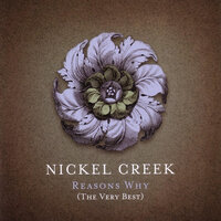 Out Of The Woods - Nickel Creek