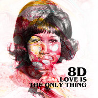 Love Is the Only Thing (8D) - Aretha Franklin