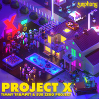 Project X - Timmy Trumpet, Sub Zero Project