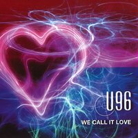 We Call It Love - U96