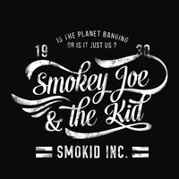 Smokid Inc. - Smokey Joe, The Kid, Blake Worrell
