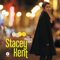 The Changing Lights - Stacey Kent, Graham Harvey, John Parricelli