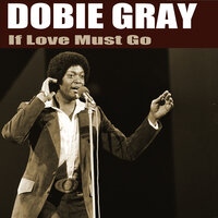 Let Go - Dobie Gray