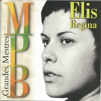 Canção da América (Versão 2) - Elis Regina