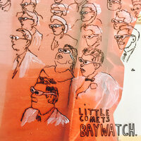 Baywatch - Little Comets