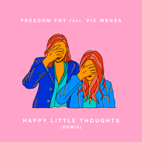 Happy Little Thoughts - Freedom Fry, Victor Kwesi Mensah