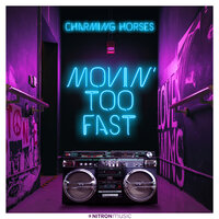Movin' Too Fast - Charming Horses
