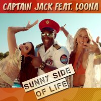 Sunny Side of Life - Captain Jack, Loona