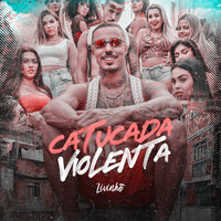 Catucada Violenta - MC Livinho