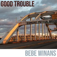 Good Trouble - BeBe Winans