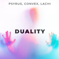Duality - PSYRUS, Convex, Lachi
