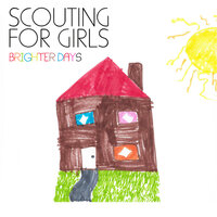 Brighter Days - Scouting For Girls