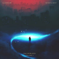 Nightlight - ILLENIUM, Annika Wells, Michael Calfan