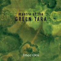 Mantra of the Green Tara - Imee Ooi