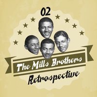 Nobody's Sweetheart Now - The Mills Brothers
