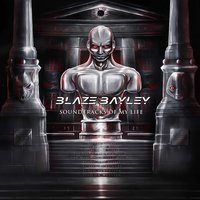 Soundtrack of My Life - Blaze Bayley