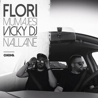 Nallane - Flori Mumajesi, Vicky DJ