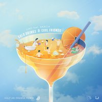 Cold Drinks & Cool Friends - Liho, LIHO feat. Akacia
