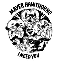 I Need You - Mayer Hawthorne