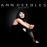 I Don't Lend My Man - Ann Peebles