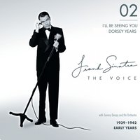 I'll Be Seeing You - Frank Sinatra, Tommy Dorsey Orchestra