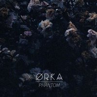 Phantom - Ørka