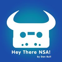 Hey There NSA ! - Dan Bull