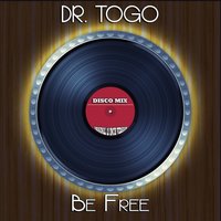 Be Free - Dr. Togo