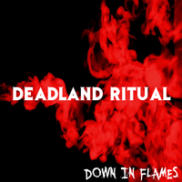 Down in Flames - Deadland Ritual