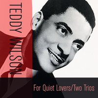 It Had to Be You - Teddy Wilson