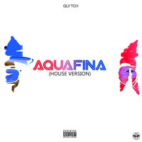 Aquafina - Jon Z, Glytch