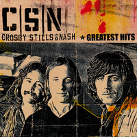 Long Time Gone - Crosby, Stills & Nash