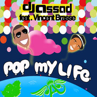 Pop My Life - DJ Assad