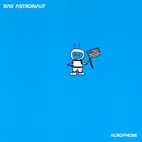 Grey Suits - Bad Astronaut