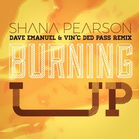 Burning Up - Shana Pearson, Dave