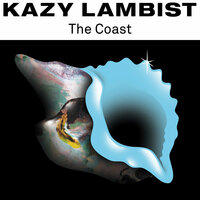 All I Wanna Do - Kazy Lambist
