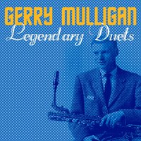 Love Me or Leave Me - Gerry Mulligan, Bob Brookmeyer