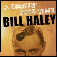 Chatanooga Choo Choo - Bill Haley