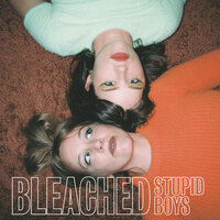 Stupid Boys - Bleached