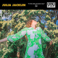 to Perth, before the border closes - Julia Jacklin