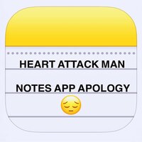 Notes App Apology - Heart Attack Man