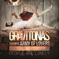 People Are Lonely - Gravitonas, Army Of Lovers